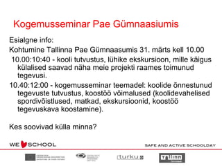 Projektijuhtide poolt kavandatud tegevusedMärtsis ja aprillis 2010Alates 6. märtsist, kui oleme saanud koolide ostusoovid – vahendite ostmisega seotud tegevused