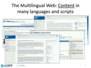 The Multilingual Web: Content in many languages and scripts6