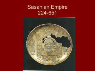 Sasanian Empire 224-651 