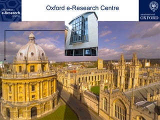 Oxford e-Research Centre
 
