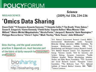 Science
                        (2009),Vol 326, 234-236




http://biosharing.org
 