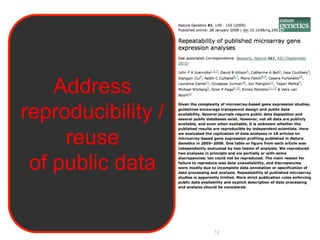 Address
reproducibility /
     reuse
 of public data


                    12
 