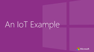 An IoT Example
 