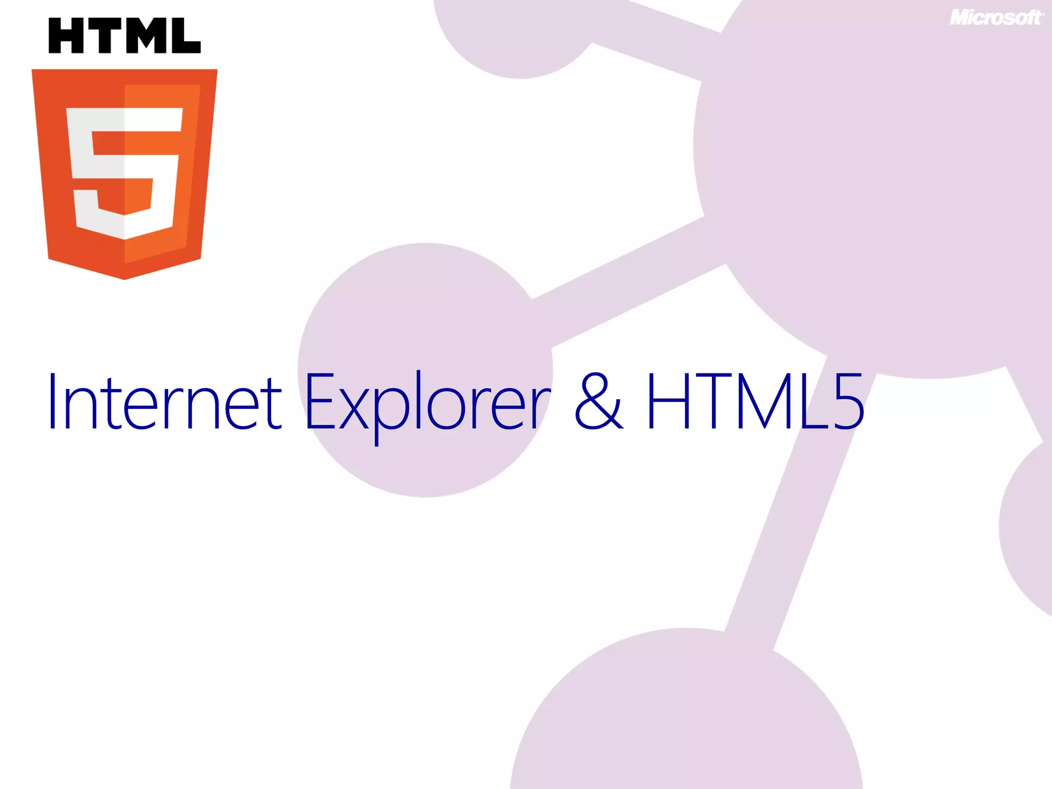 Internet Explorer & HTML5
 