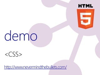 demo
<CSS>
http://www.nevermindthebullets.com/
 