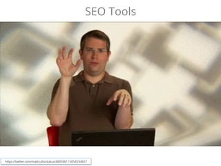 @alexmoss #SASconhttps://twitter.com/mattcutts/status/480596115054534657
SEO Tools
 