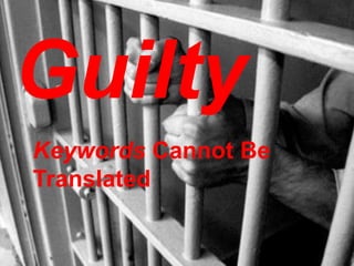 GuiltyKeywords Cannot Be Translated
