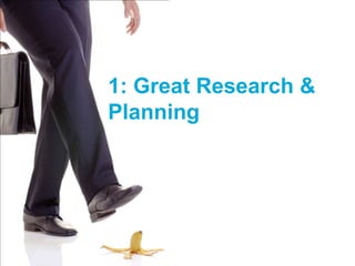 1: Great Research & Planning