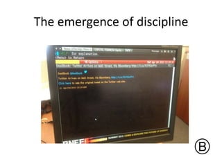The	
  emergence	
  of	
  discipline	
  

 