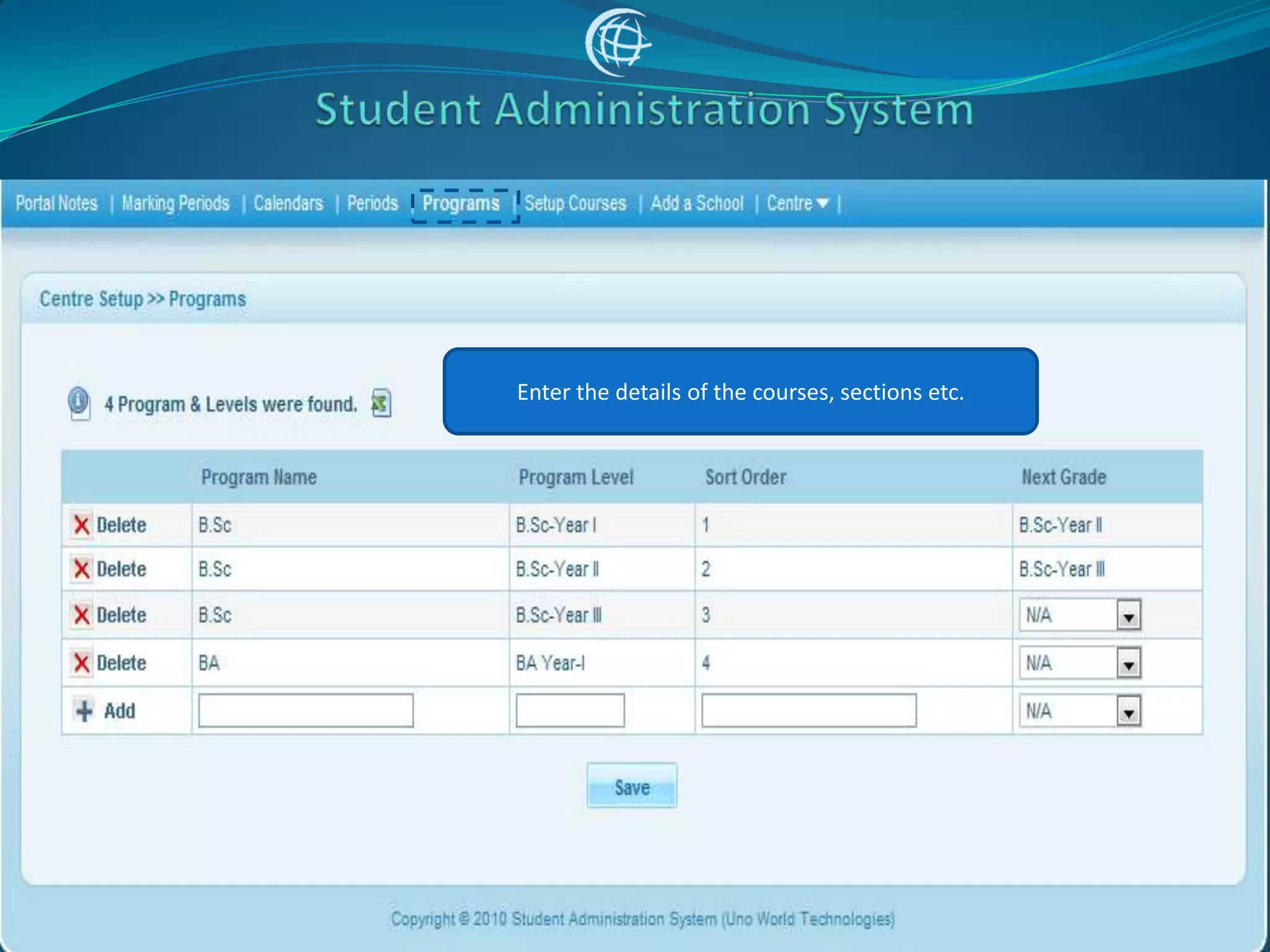 Enter the details of the courses, sections etc.
 