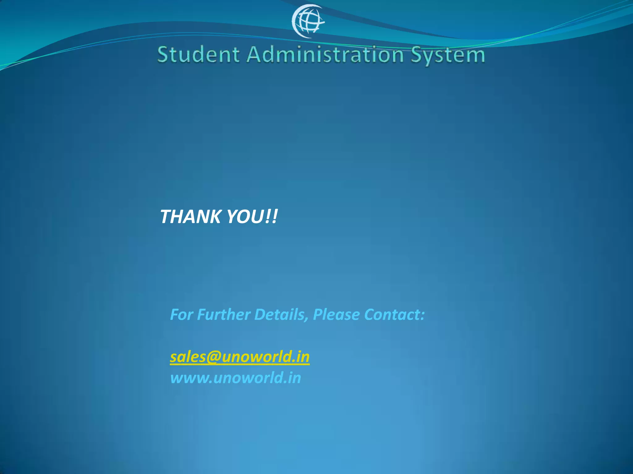 THANK YOU!!



For Further Details, Please Contact:

sales@unoworld.in
www.unoworld.in
 