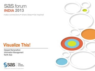 SAS Forum India - SAS Visual Analytics - 'Visualize This!' | PDF