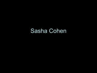 Sasha Cohen 