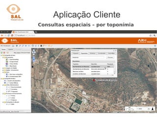 Aplicação Cliente
Consultas espaciais – por toponímia
 