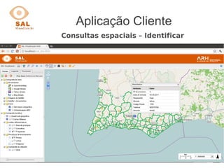 Aplicação Cliente
Consultas espaciais – Identificar
 