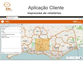 Aplicação Cliente
Impressão de relatórios
 
