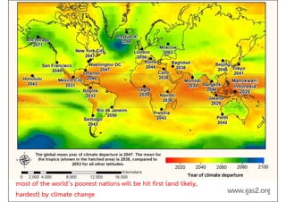 www.gas2.org
most of the world’s poorest nations will be hit first (and likely,
hardest) by climate change
 