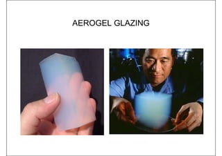 AEROGEL GLAZING
 
