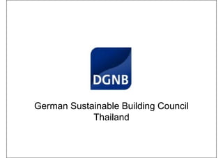 German Sustainable Building Council
Thailand
 