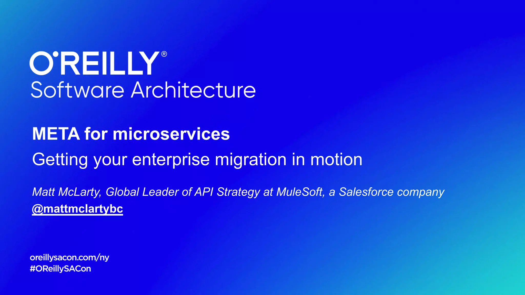 META for microservices
Getting your enterprise migration in motion
Matt McLarty, Global Leader of API Strategy at MuleSoft, a Salesforce company
@mattmclartybc
 