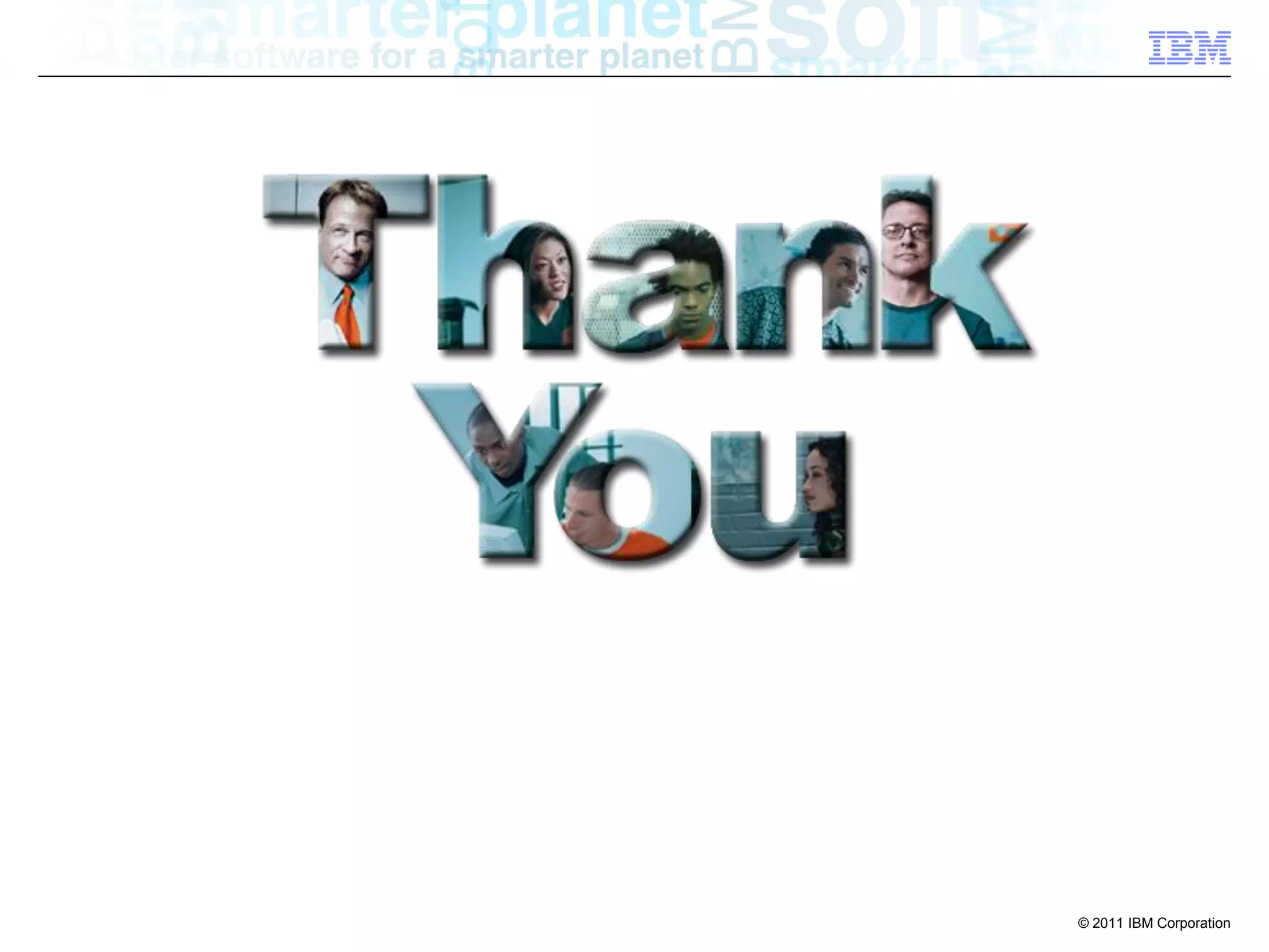 © 2011 IBM Corporation
 