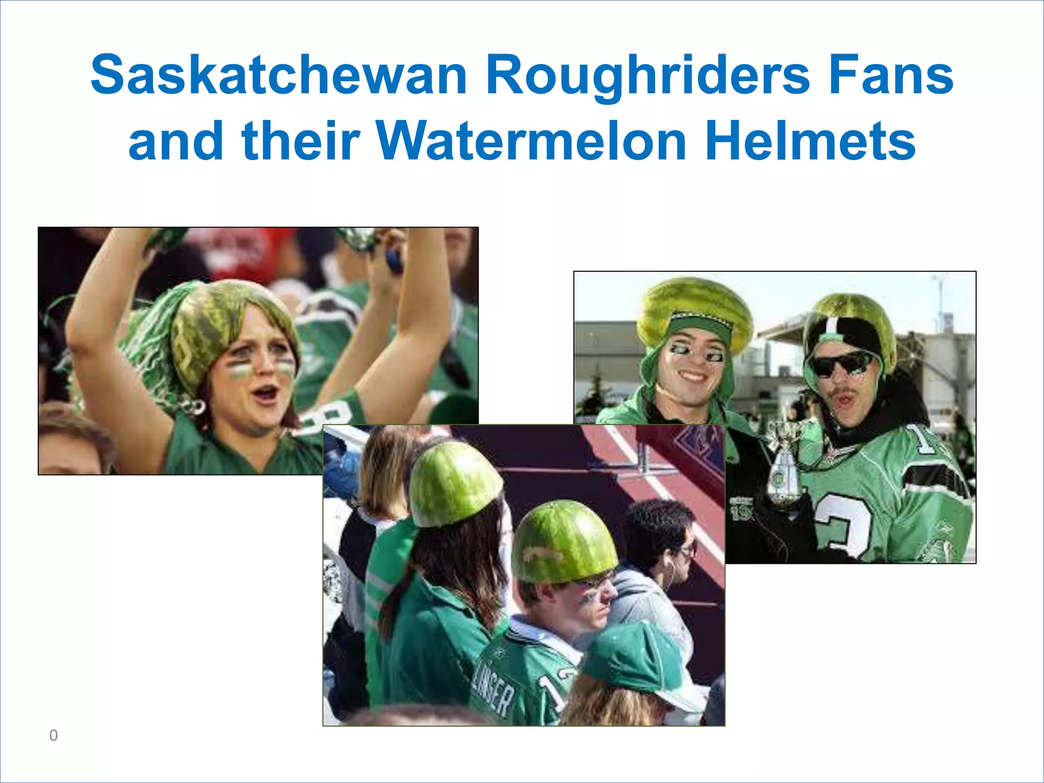 Saskatchewan roughriders watermelon helmets PPT