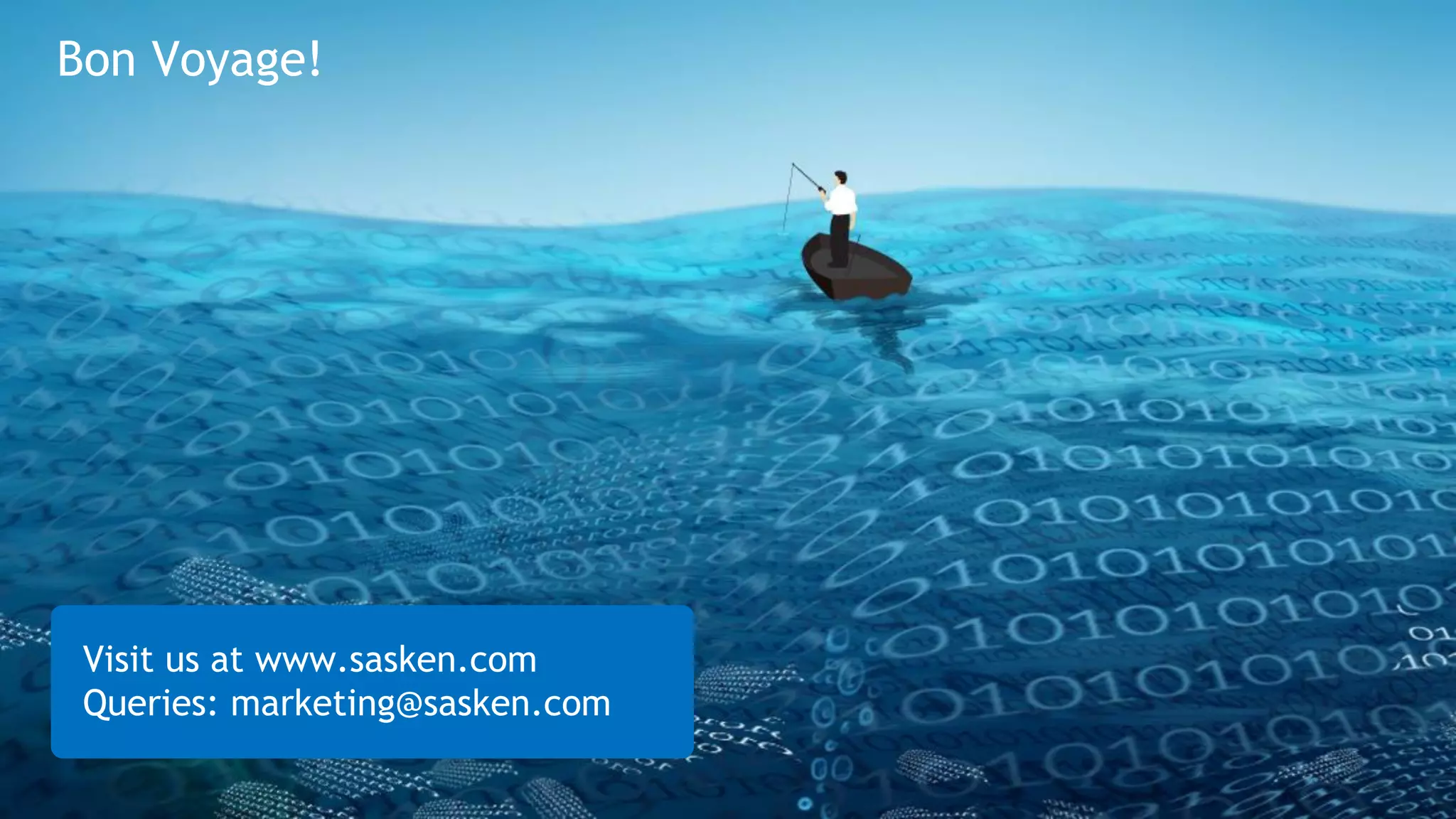 18© Sasken Communication Technologies
Bon Voyage!
Visit us at www.sasken.com
Queries: marketing@sasken.com
 