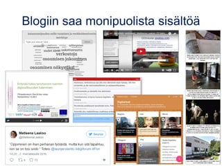 Blogiin saa monipuolista sisältöä
 