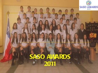 SASO AWARDS 2011 