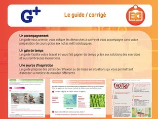 Un accompagnement
Un gain de temps
Une source d’inspiration
Le guide / corrigé
 