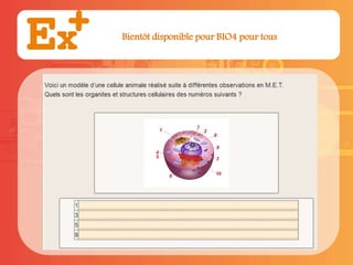 Bientôt disponible pour BIO4 pour tous
 