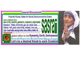 sasrai-Movement believe earth community need of sometthing more than md gs &amp; sdgs