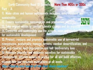 sasrai-Movement believe earth community need of sometthing more than md gs &amp; sdgs