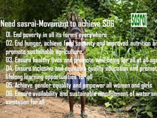 sasrai-Movement believe earth community need of sometthing more than md gs &amp; sdgs