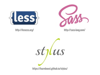 http://lesscss.org/ http://sass-lang.com/
https://learnboost.github.io/stylus/
 