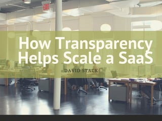How Transparency Helps Scale a SaaS