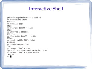 Interactive Shell
 