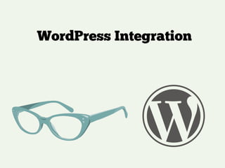 WordPress Integration
!
!
 