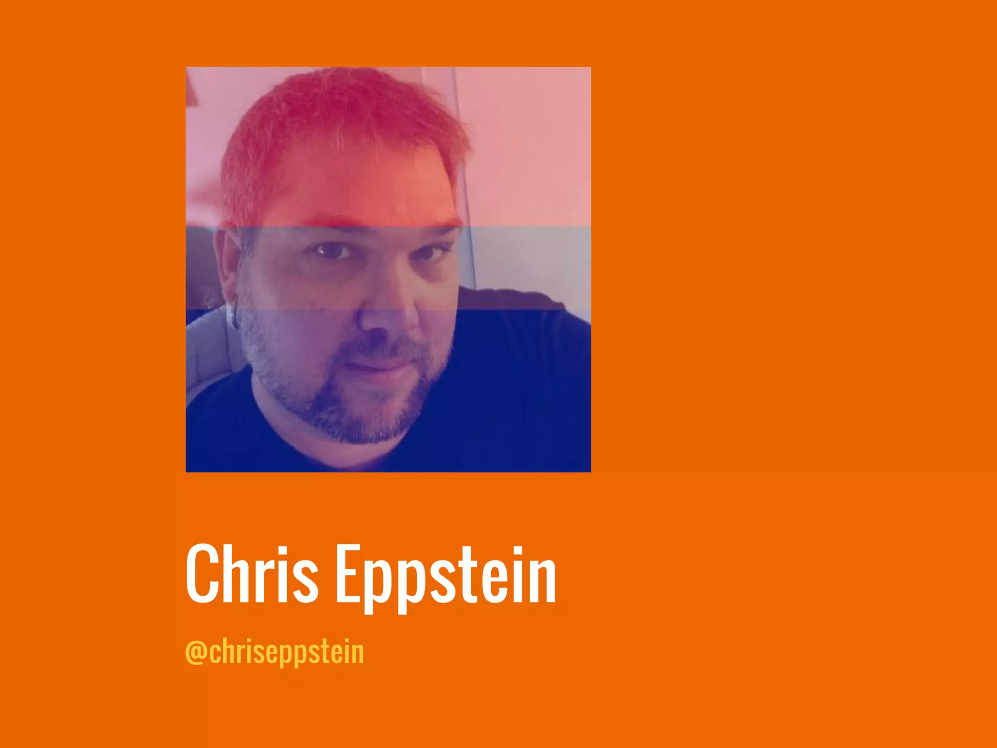 Chris Eppstein
@chriseppstein
 