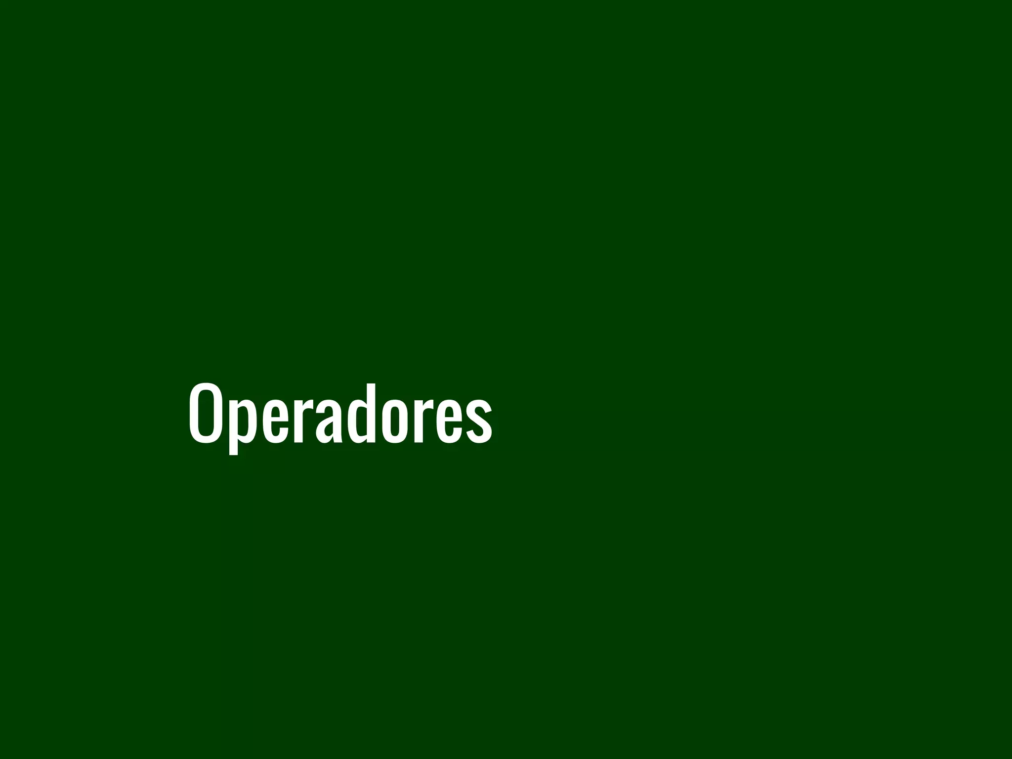 Operadores
 