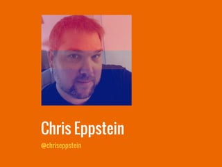 Chris Eppstein
@chriseppstein
 