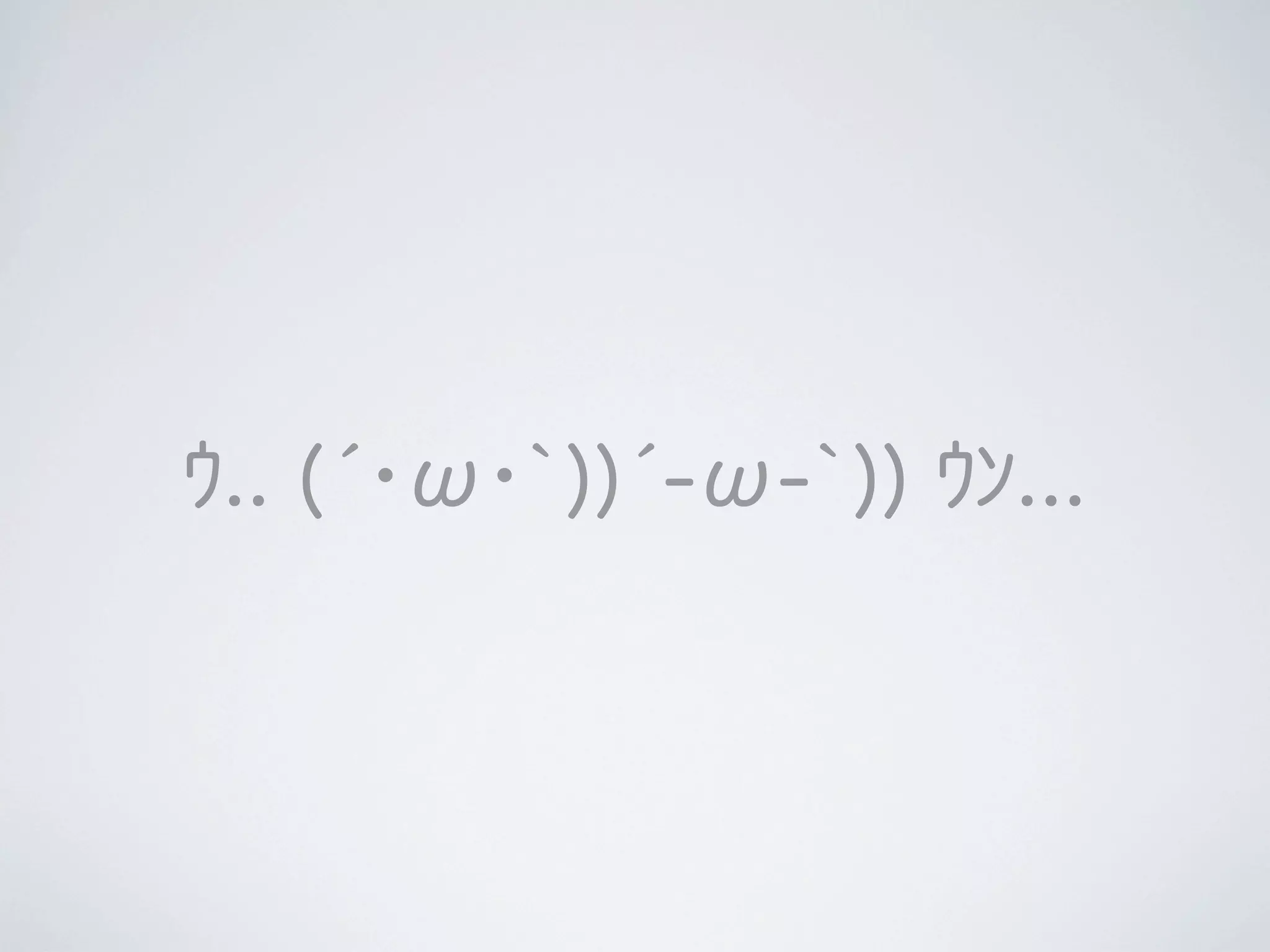 ｳ.. (́･ω･`))́-ω-`)) ｳﾝ...

 