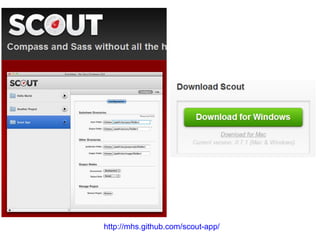 http://mhs.github.com/scout-app/ 
 