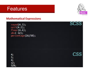 Features 
Mathematical Expressions 
 