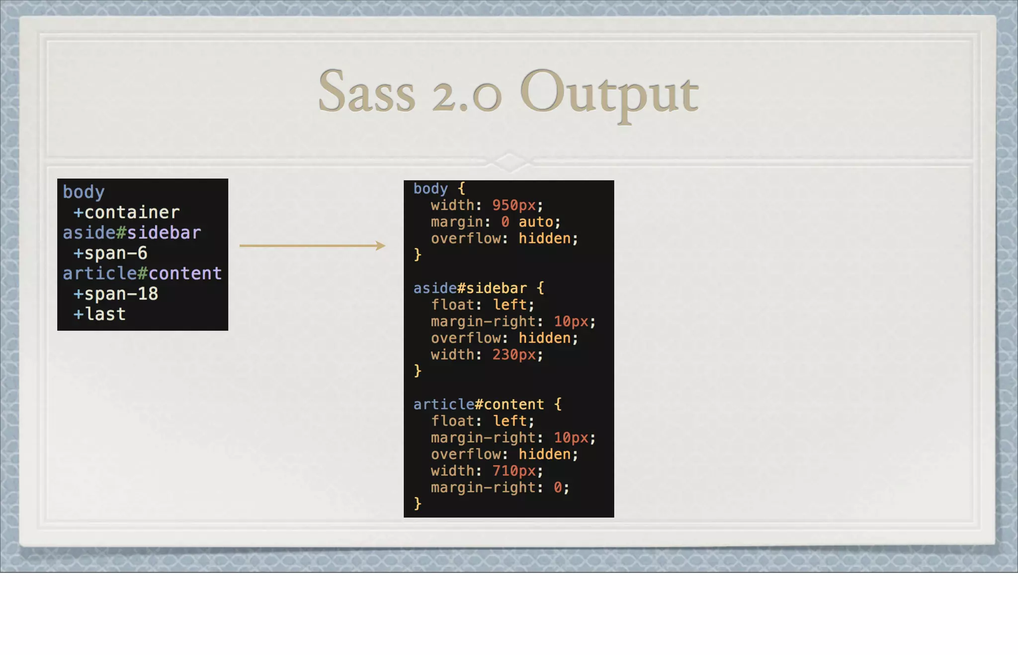 Sass 2.0 Output
 