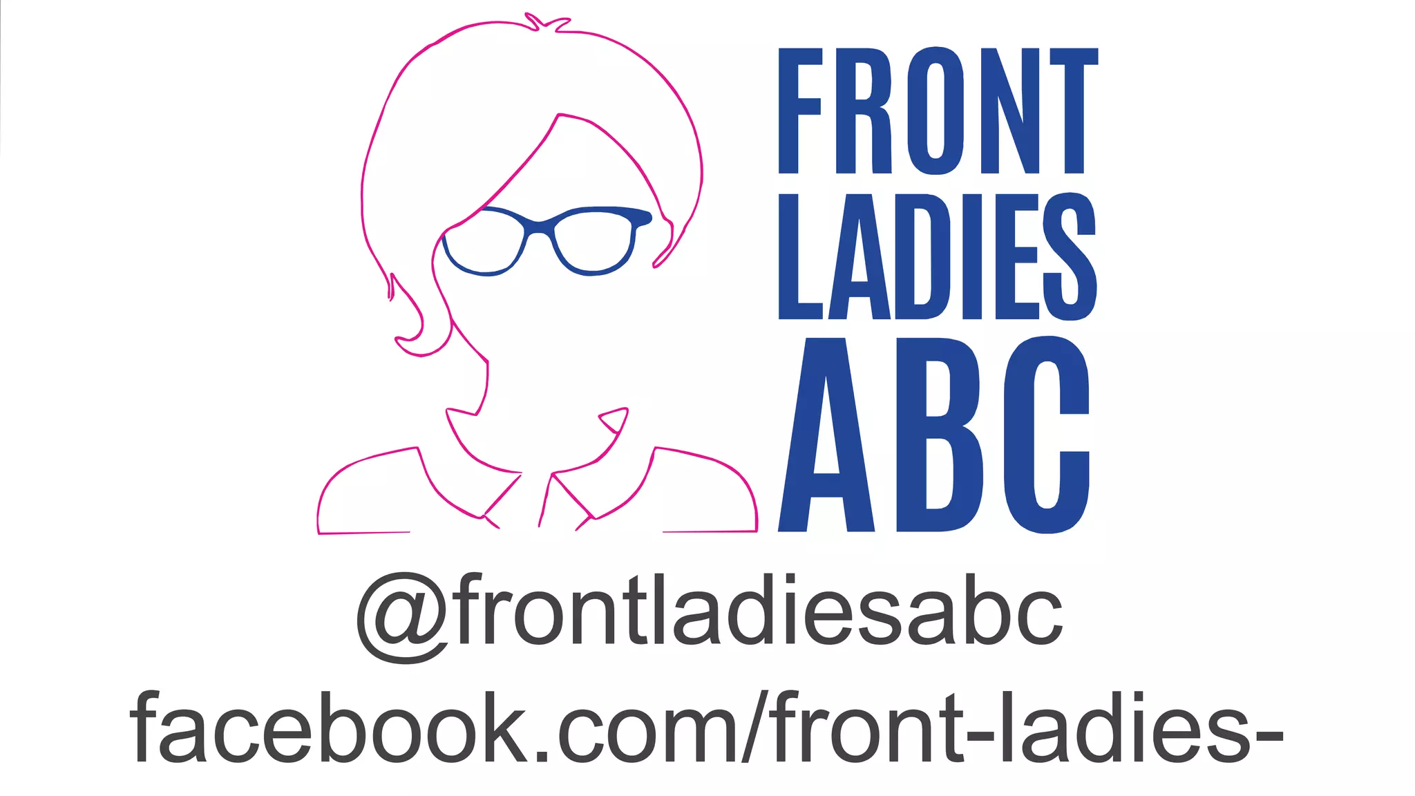 @frontladiesabc
facebook.com/front-ladies-
 