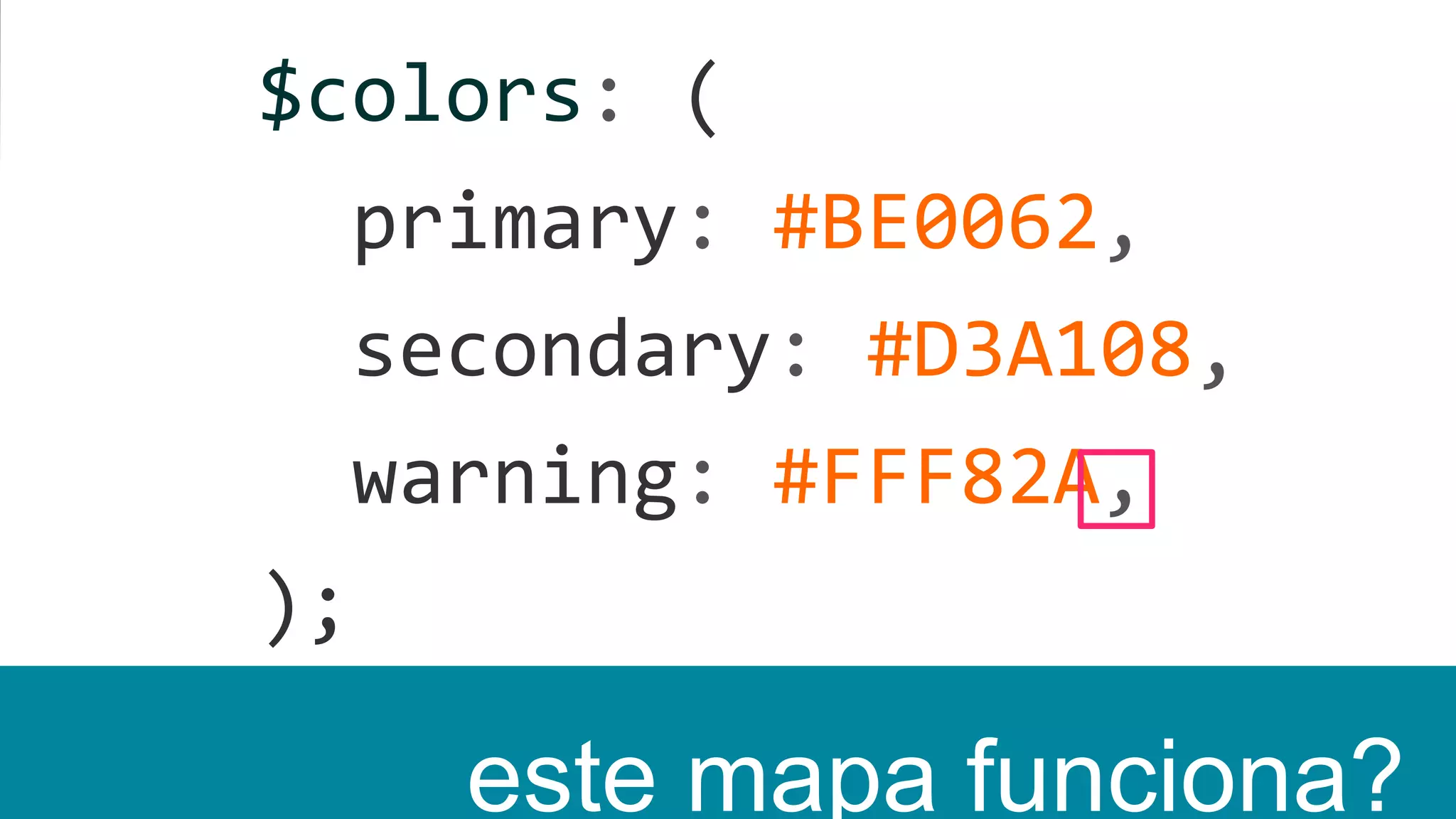 $colors: (
primary: #BE0062,
secondary: #D3A108,
warning: #FFF82A,
);
este mapa funciona?
 