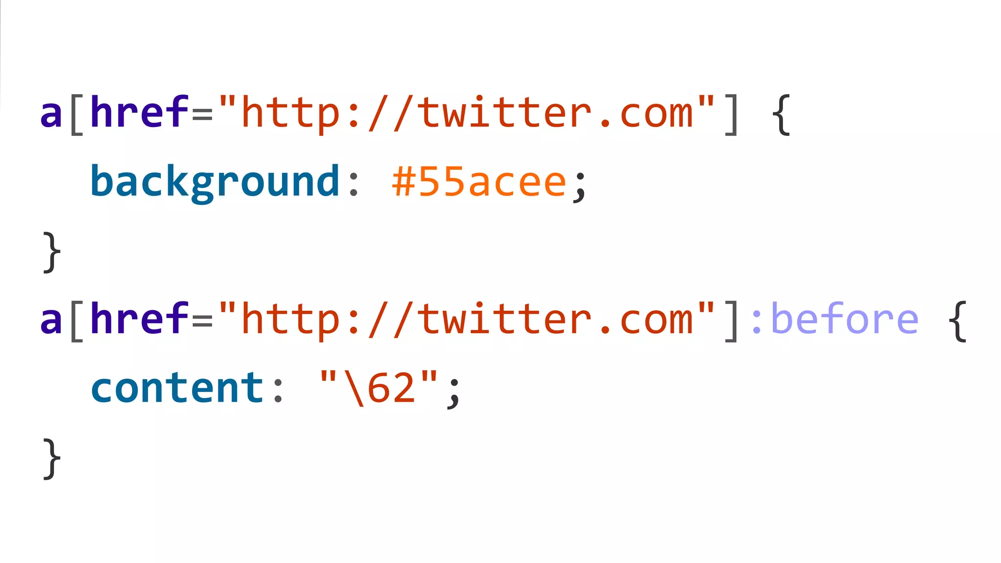 a[href="http://twitter.com"] {
background: #55acee;
}
a[href="http://twitter.com"]:before {
content: "62";
}
 