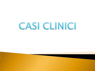 Casi clinici 2 - Prof. Sasso