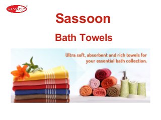 Sassoon
Bath Towels
 